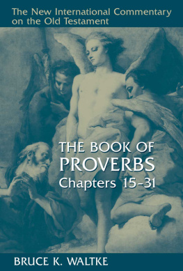 Bruce K. Waltke - The Book of Proverbs, Chapters 15-31