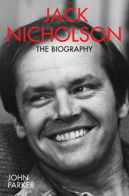 John Parker - Jack Nicholson--The Biography