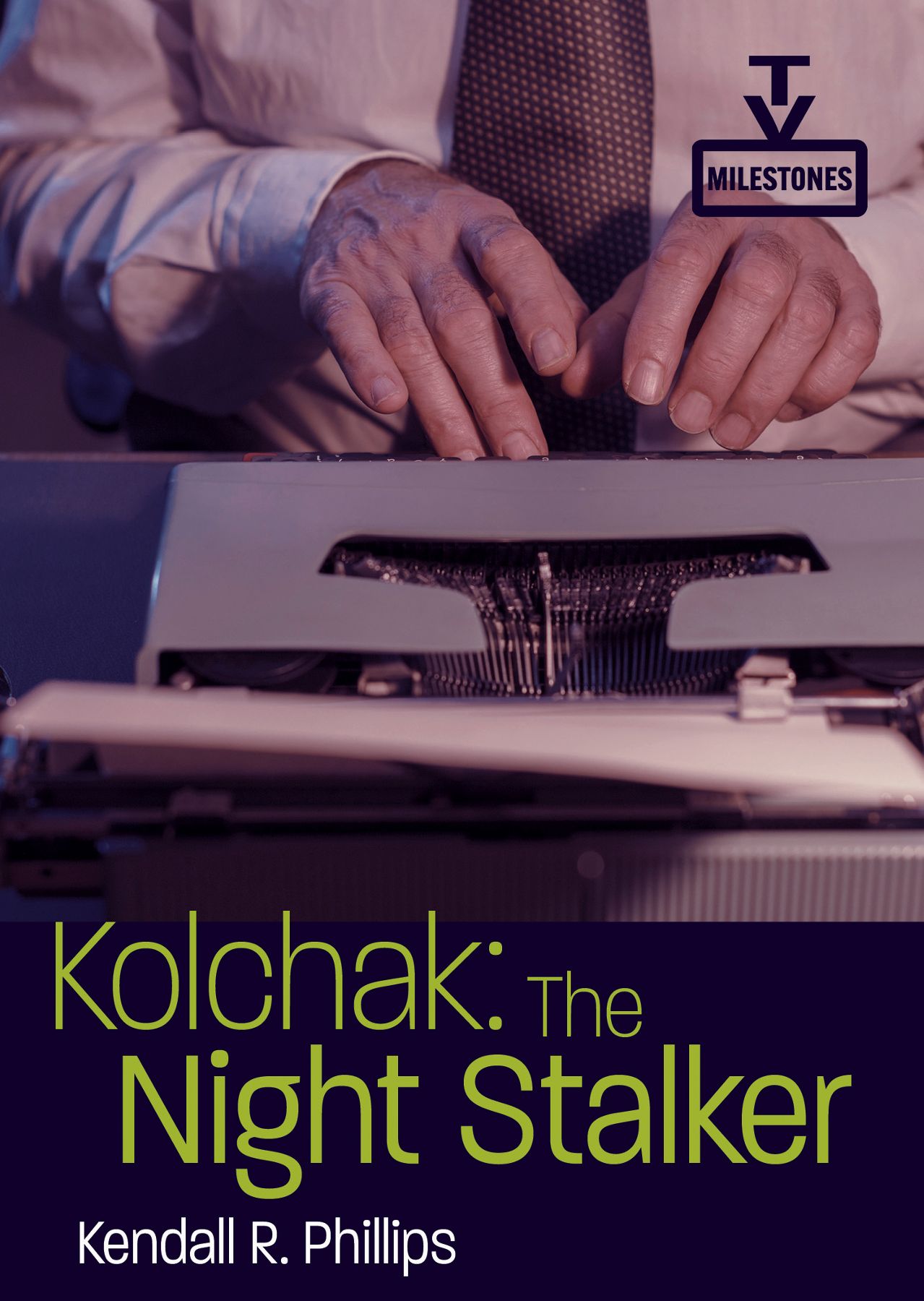 Praise for Kolchak The Night Stalker Phillips weaves together his authority - photo 1