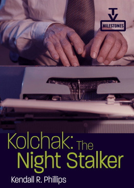 Kendall R. Phillips - Kolchak: The Night Stalker