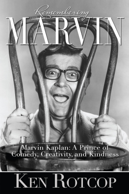 Ken Rotcop - Marvin Kaplan: A Prince of Comedy, Creativity, and Kindness