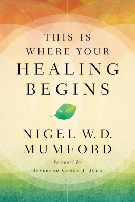 Nigel Mumford This Is Where Your Healing Begins