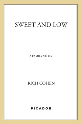 Rich Cohen - Sweet and Low: A Family Story
