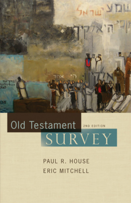 Paul R. House Old Testament Survey