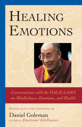 Daniel Goleman - Healing Emotions: Conversations with the Dalai Lama on Mindfulness, Emotions, and Health