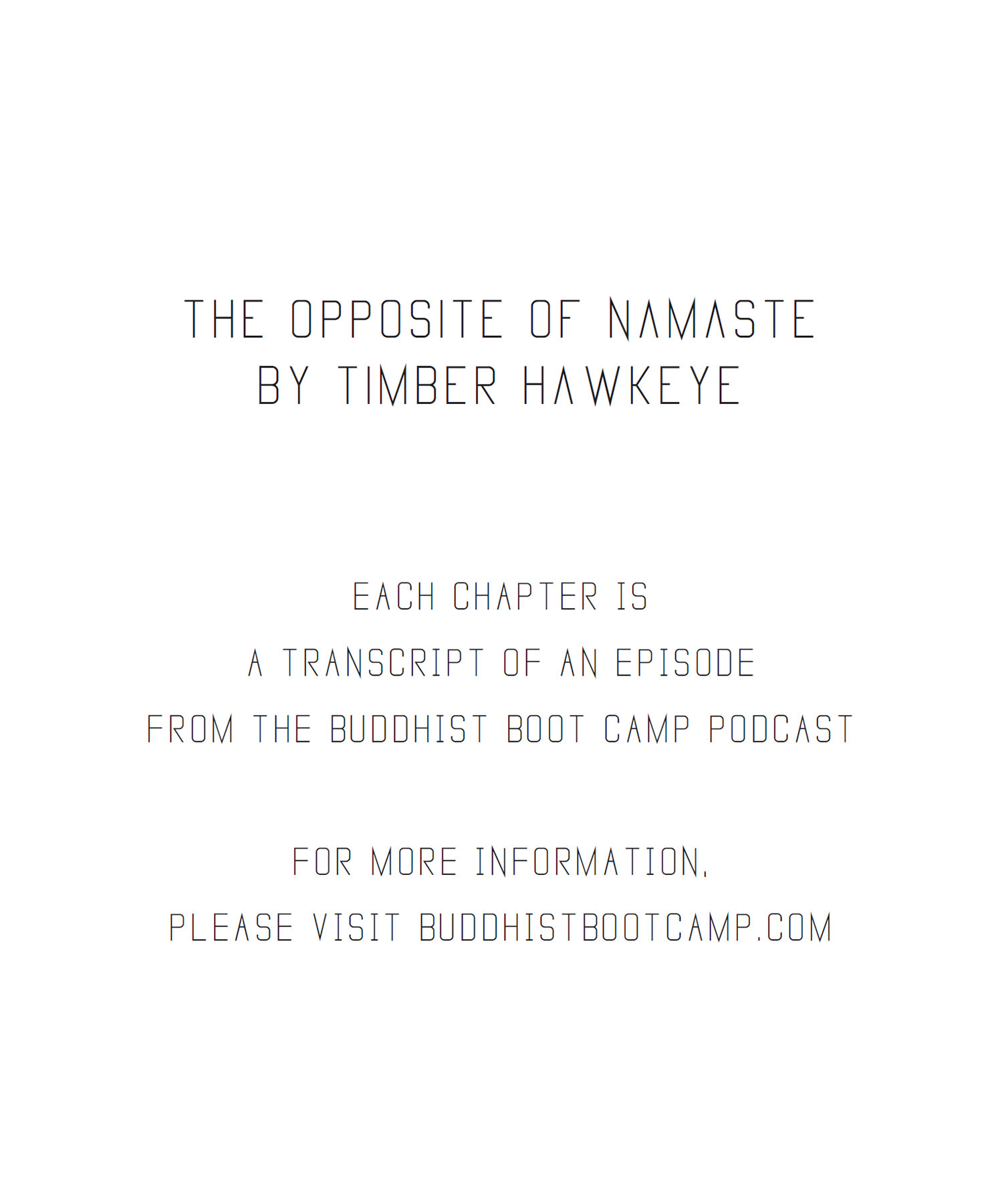 The Opposite of Namaste Copyright 2022 - Timber Hawkeye ISBN - photo 2