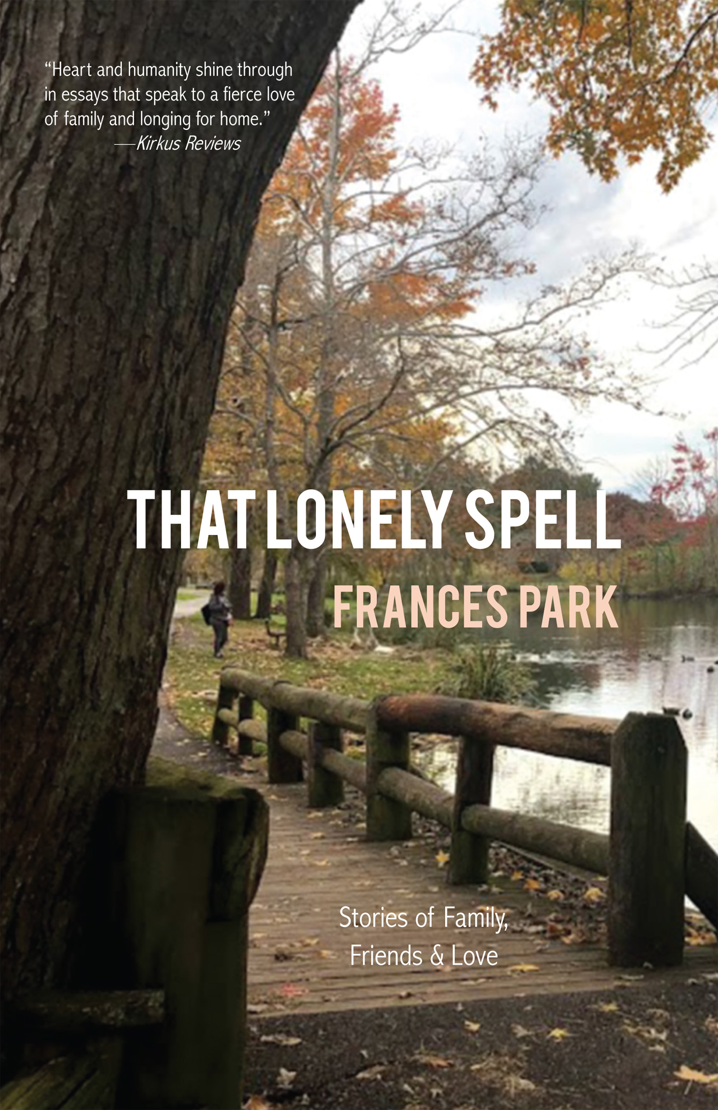 Contents ADVANCE PRAISE for That Lonely Spell Frances Parks haunted essays - photo 1