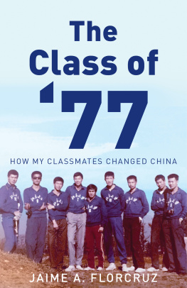 Jaime FlorCruz The Class of 77: How My Classmates Changed China