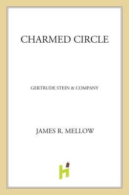 James R. Mellow - Charmed Circle: Gertrude Stein and Company