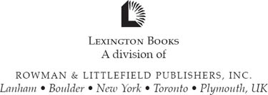 Published by Lexington Books A division of Rowman Littlefield Publishers - photo 1