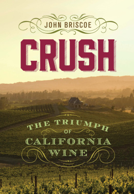 John Briscoe Crush: The Triumph of California Wine