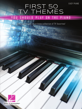 Hal Leonard Corp. - First 50 TV Themes You Should Play on Piano Songbook