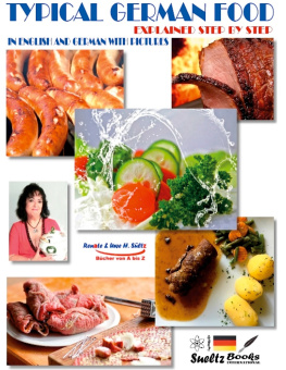 Renate Sültz Typical German food: Explained step by step in German and English with pictures