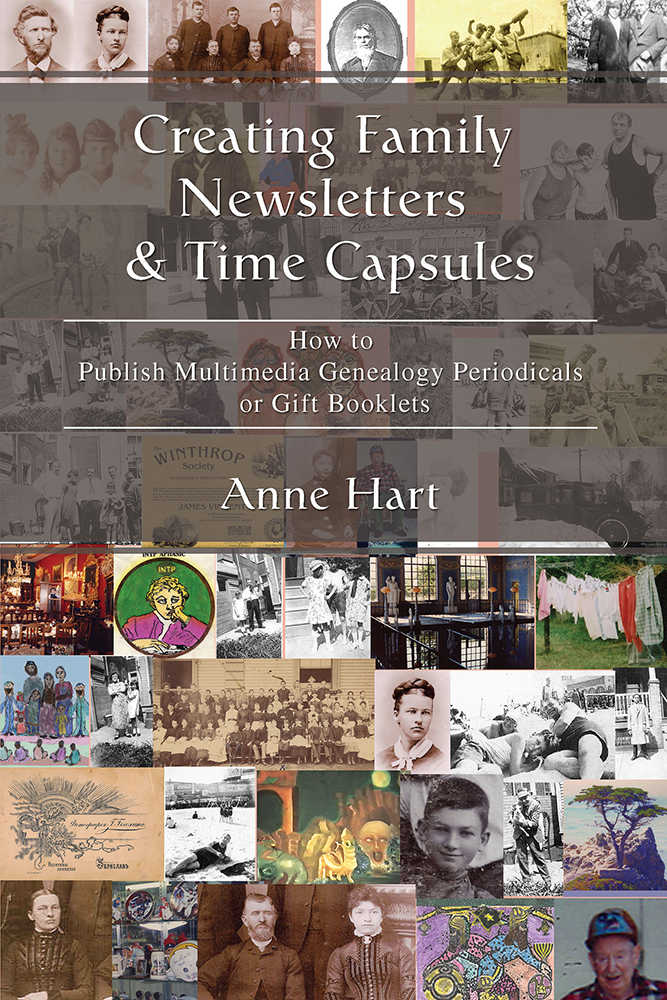 Creating Family Newsletters Time Capsules How to Publish Multimedia Genealogy - photo 1