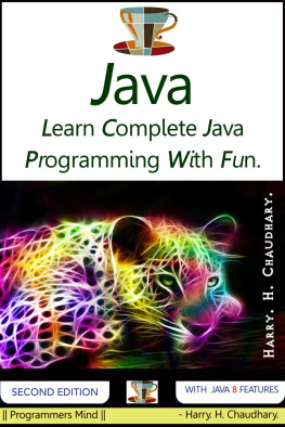 Harry. H. Chaudhary. - Java: Learn Complete Java Programming with Fun.