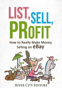 River City Editors - List, Sell, Profit: How to Really Make Money Selling on eBay