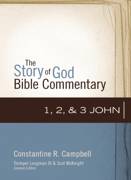 Constantine R. Campbell 1, 2, and 3 John