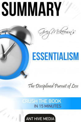 Ant Hive Media Greg Mckeowns Essentialism: The Disciplined Pursuit of Less / Summary