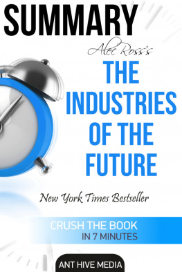 Ant Hive Media - Alec Ross the Industries of the Future Summary