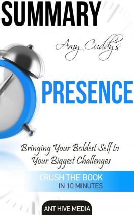 Ant Hive Media - Amy Cuddys Presence: Bringing Your Boldest Self to Your Biggest Challenges Summary