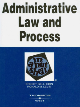 Ernest Gellhorn Administrative Law and Process in a Nutshell, 5th