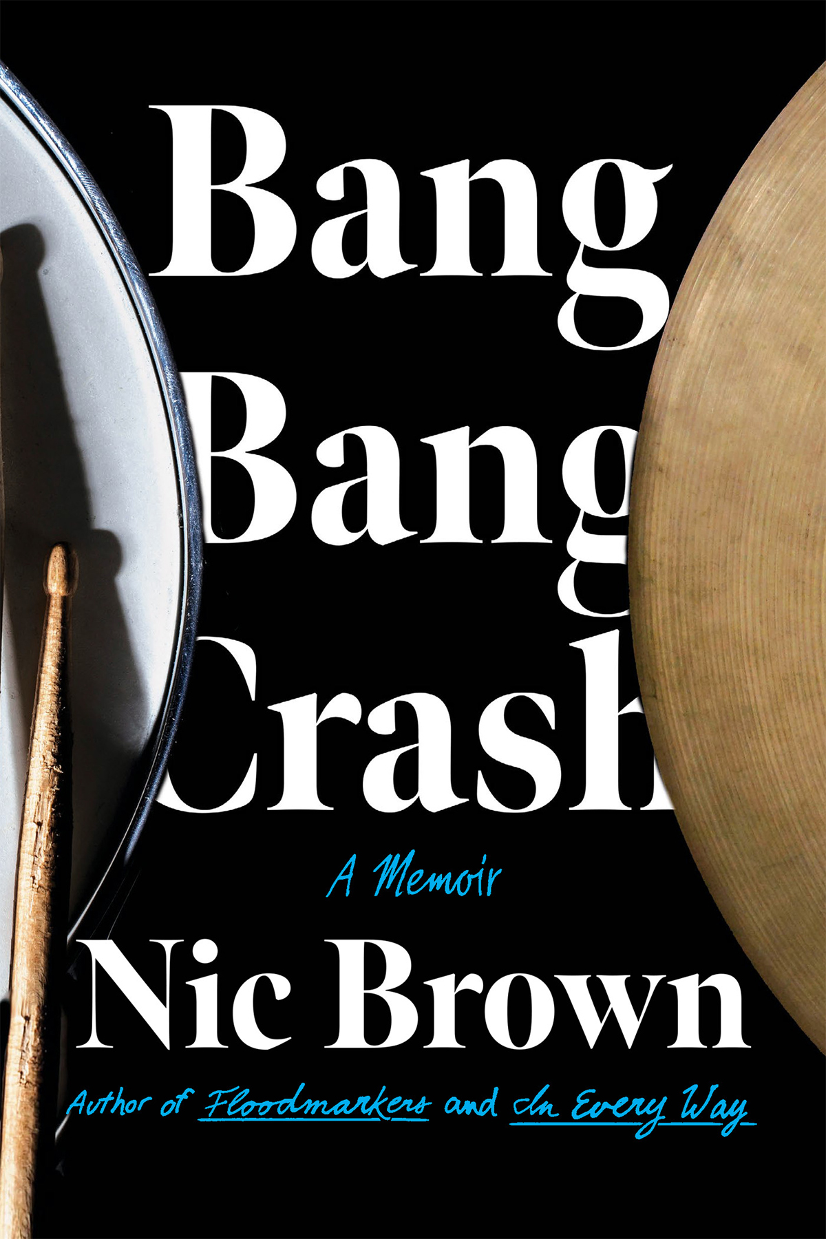 ADVANCE PRAISE FOR Bang Bang Crash Bang Bang Crash is irresistible a sly - photo 1