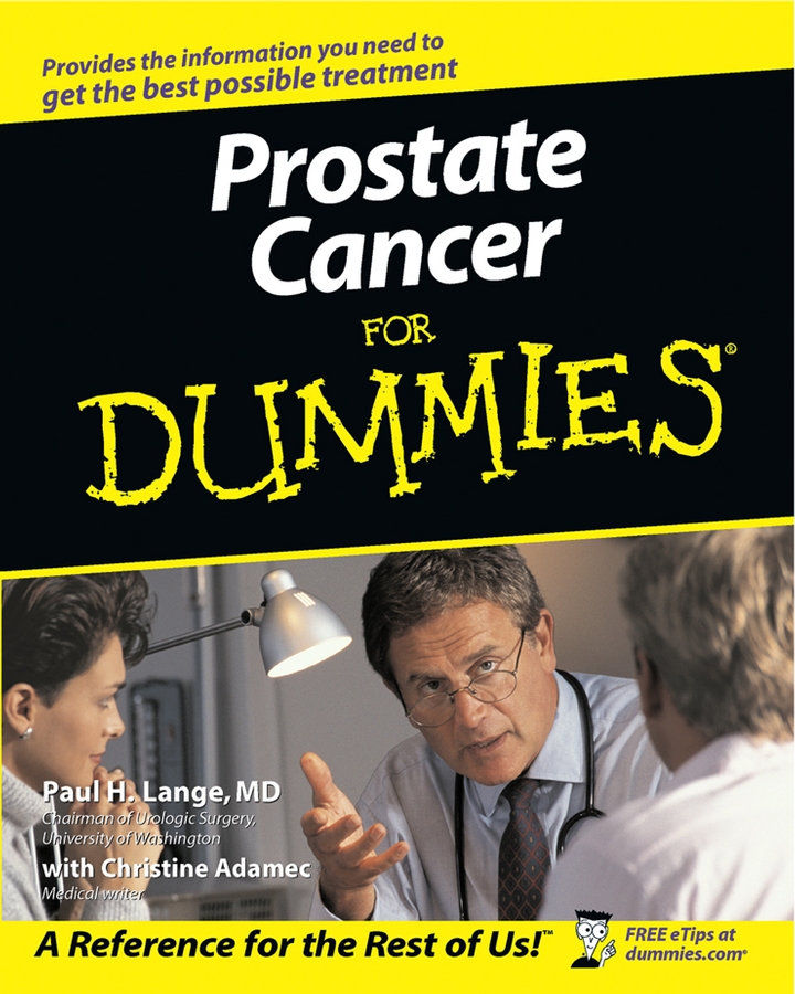 Prostate Cancer For Dummies by Paul H Lange MD with Christine Adamec - photo 1