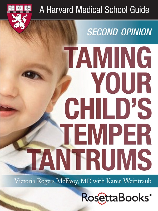 Taming Your Childs Temper Tantrums Dr Victoria Rogers McEvoy and Karen - photo 1