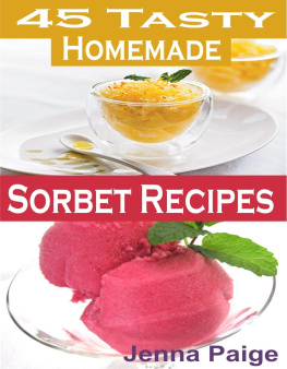 Jenna Paige 45 Tasty Homemade Sorbet Recipe