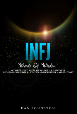 Dan Johnston INFJ Words of Wisdom: Accomplished INFJs Speak Out On Happiness, Relationships, Work, Wealth, Government and Religion