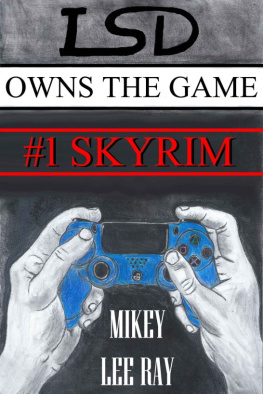 Mikey Lee Ray - LSD Owns The Game #1 Skyrim
