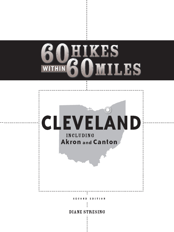 60 Hikes Within 60 Miles Cleveland Copyright 2011 by Diane Stresing All - photo 5