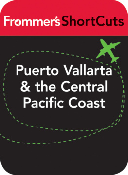 Frommers ShortCuts - Puerto Vallarta and the Central Pacific Coast, Mexico