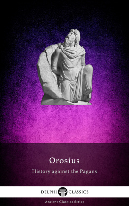 Orosius - History Against the Pagans