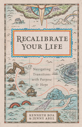 Kenneth Boa - Recalibrate Your Life: Navigating Transitions with Purpose and Hope