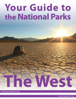Michael Joseph Oswald - Your Guide to the National Parks of the West