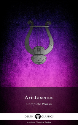 Aristoxenus of Tarentum - Aristoxenus Complete Works