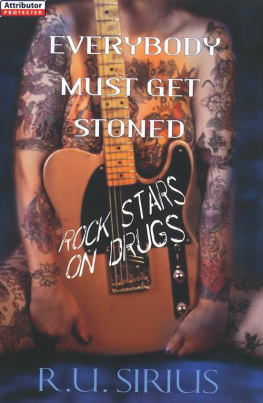 R.U. Sirius - Everybody Must Get Stoned: Rock Stars On Drugs