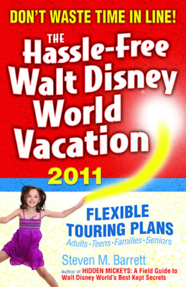 Steven M. Barrett The Hassle-Free Walt Disney World Vacation