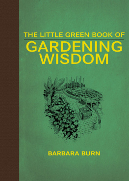 Barbara Burn - The Little Green Book of Gardening Wisdom