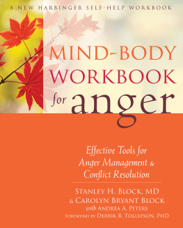 Stanley H. Block - Mind-Body Workbook for Anger: Effective Tools for Anger Management and Conflict Resolution