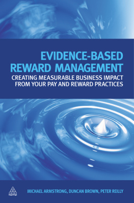Michael Armstrong Evidence Based Reward Management: Creating Measurable Business Impact from Your Pay and Reward Practices