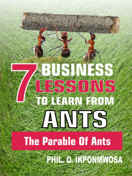 Phil. O. Ikponmwosa 7 Business Lessons To Learn From Ants: The Parable Of Ants