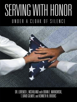 Dr. Lorenzo L McFarland - Serving with Honor: Under a Cloak of Silence