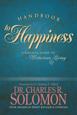 Charles R. Solomon - Handbook to Happiness: A Biblical Guide to Victorious Living