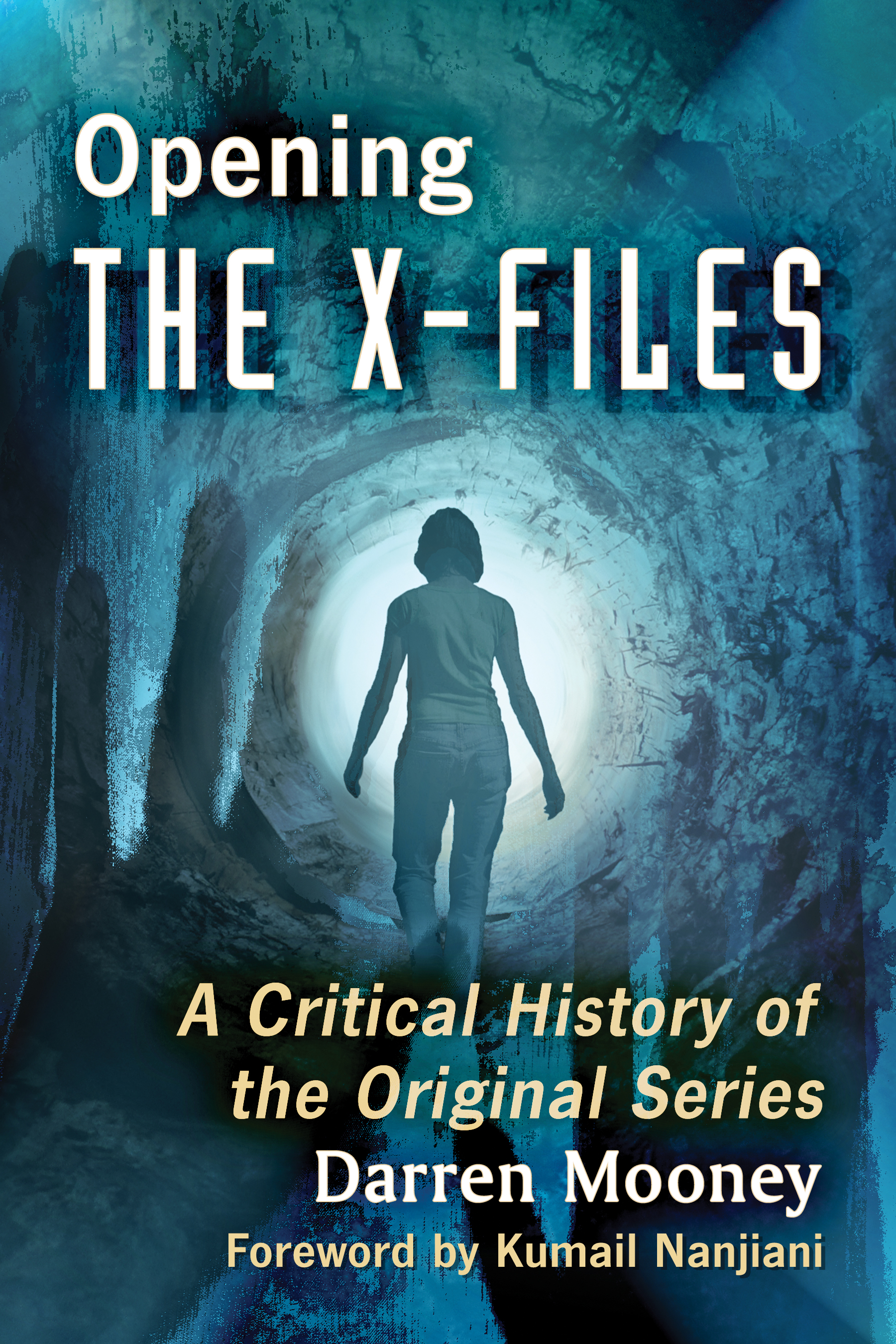 Opening the X-Files A Critical History of the Original Series - image 1