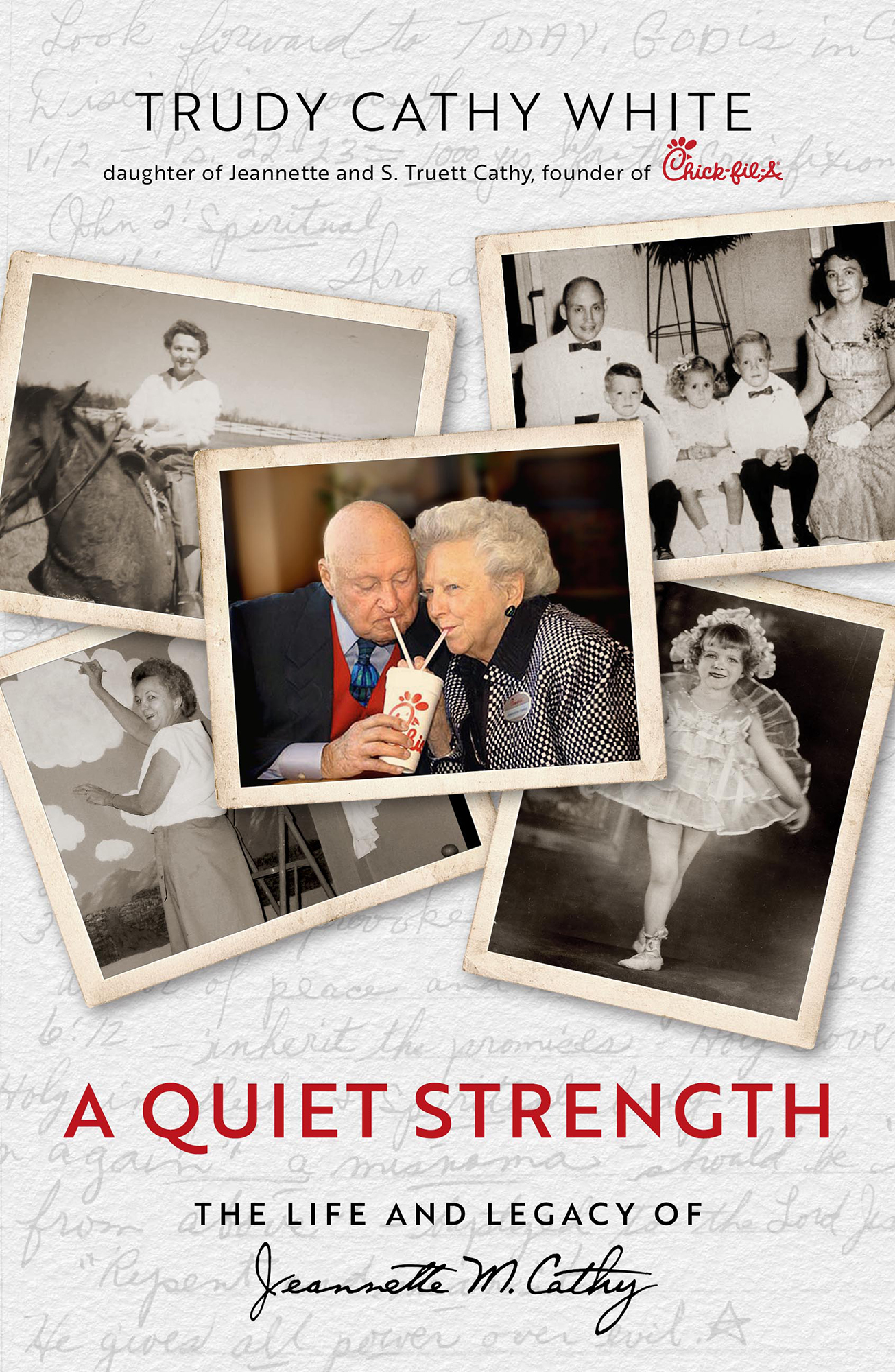 A Quiet Strength The Life and Legacy of Jeannette M Cathy 2020 Trudy Cathy - photo 1