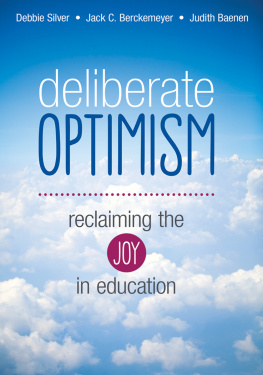 Debbie Silver Deliberate Optimism: Reclaiming the Joy in Education