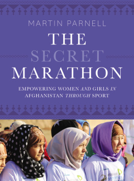 Martin Parnell - The Secret Marathon: Empowering Women and Girls in Afghanistan Through Sport