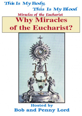 Bob Lord - Why Miracles Of The Eucharist?